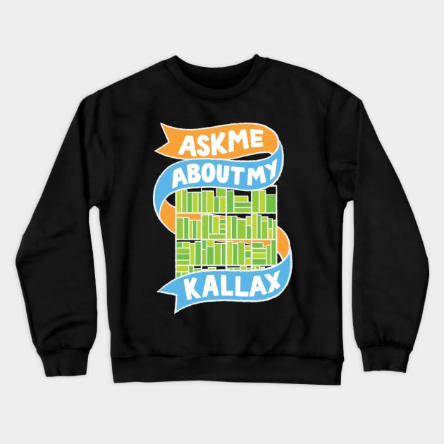 Ask Me About My Kallax Crewneck Sweatshirt by polliadesign